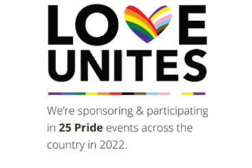 Love Unites logo, with copy: We’re sponsoring & participating in 25 Pride events across the country in 2022.